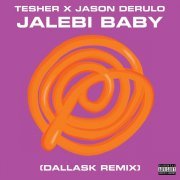 Tesher, Jason Derulo, DallasK - Jalebi Baby (DallasK Remix)