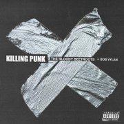 The Bloody Beetroots, Bob Vylan - KILLING PUNK