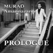 Murad Amannazarov - Prologue