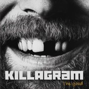 Killagram - I’m Good