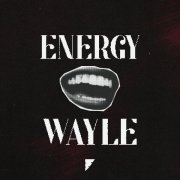 Wayle - Energy