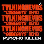 Talking Heads - Psycho Killer (The Cube Guys Remix Radio Edit)