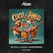 KiLLTEQ, D.HASH, BORDERMIND - Coco Jambo