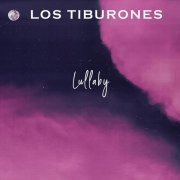 Los Tiburones - Lullaby
