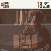 Tony Allen, Adrian Younge - Don't Believe the Dancers