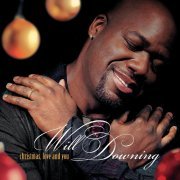 Will Downing - Christmas, Love, and You