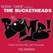 The Bucketheads - The Bomb! (These Sounds Fall Into My Mind) (X-Mix)