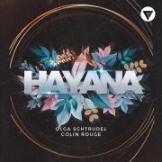 Olga Schtrudel, Colin Rouge - Hayana