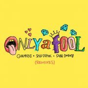 Galantis, Ship Wrek, Pink Sweat$ - Only A Fool (with Pink Sweat$) [DJ D-Sol Remix]