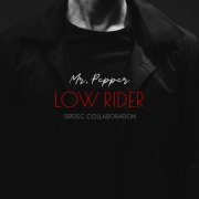 Mr. Pepper - Mr.Pepper - Low Rider(139Dec Fashion Perfomance Master)