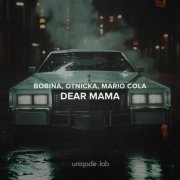 Bobina, Otnicka, Mario Cola - Dear Mama