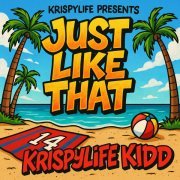 Krispylife Kidd - Just Like That