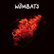 The Wombats - My Circuitboard City