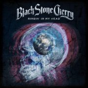 Black Stone Cherry - Ringin' In My Head