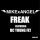 MIKExANGEL, DC Young Fly - Freak (feat. DC Young Fly)