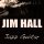 Jim Hall - Things Ain't What They Used to Be