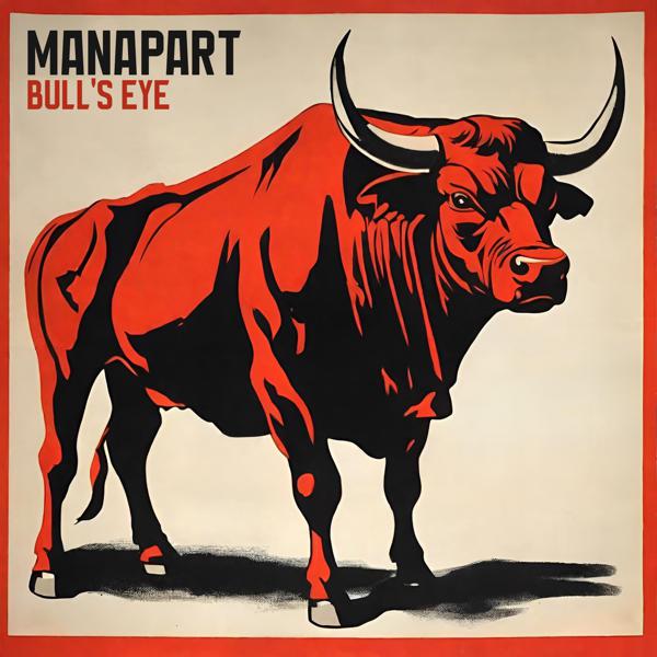 Manapart - Bull’s Eye